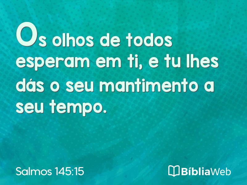 Salmos 145:15 em imagem para compartilhar