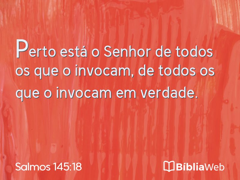 Salmos 145:18 em imagem para compartilhar