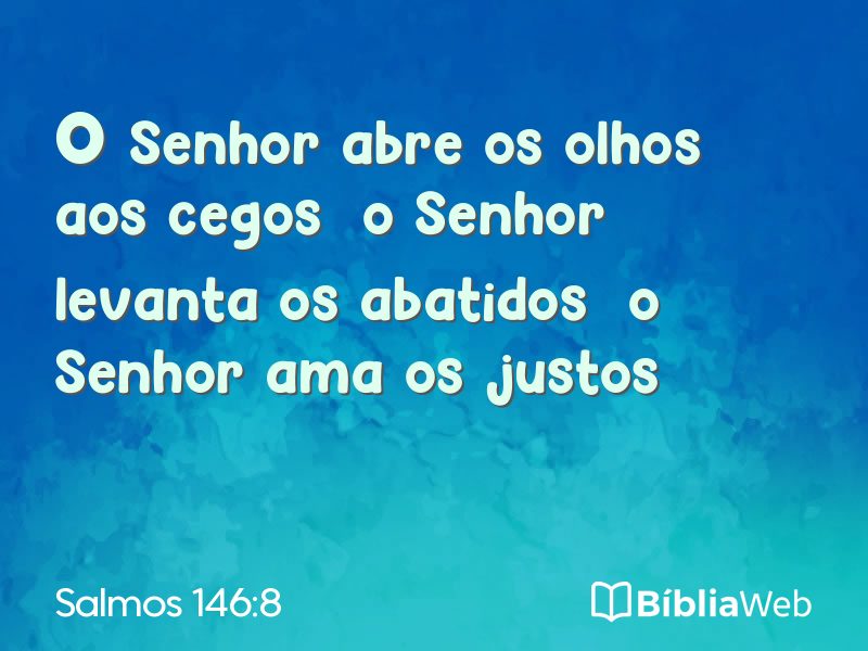 Salmos 146:8 em imagem para compartilhar