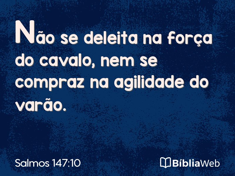 Salmos 147:10 em imagem para compartilhar
