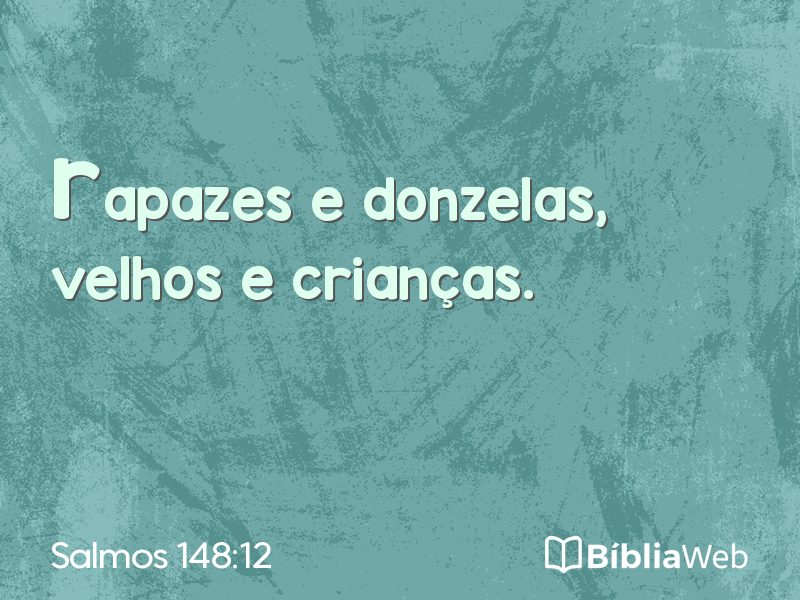 Salmos 148:12 em imagem para compartilhar