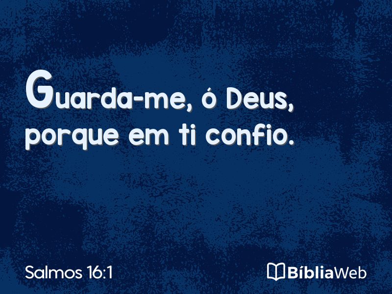 Salmos 16:1 em imagem para compartilhar