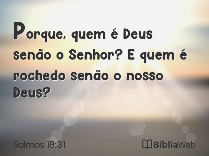Salmos 18:31 em imagem para compartilhar