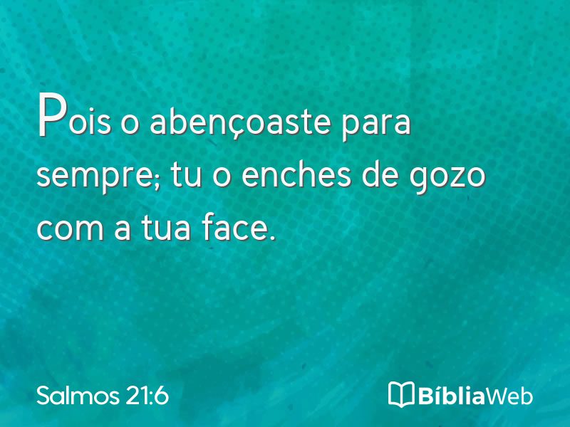 Salmos 21:6 em imagem para compartilhar