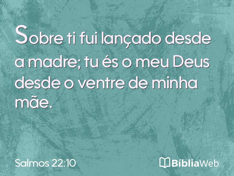 Salmos 22:10 em imagem para compartilhar