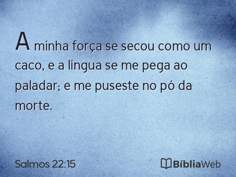 Salmos 22:15 em imagem para compartilhar