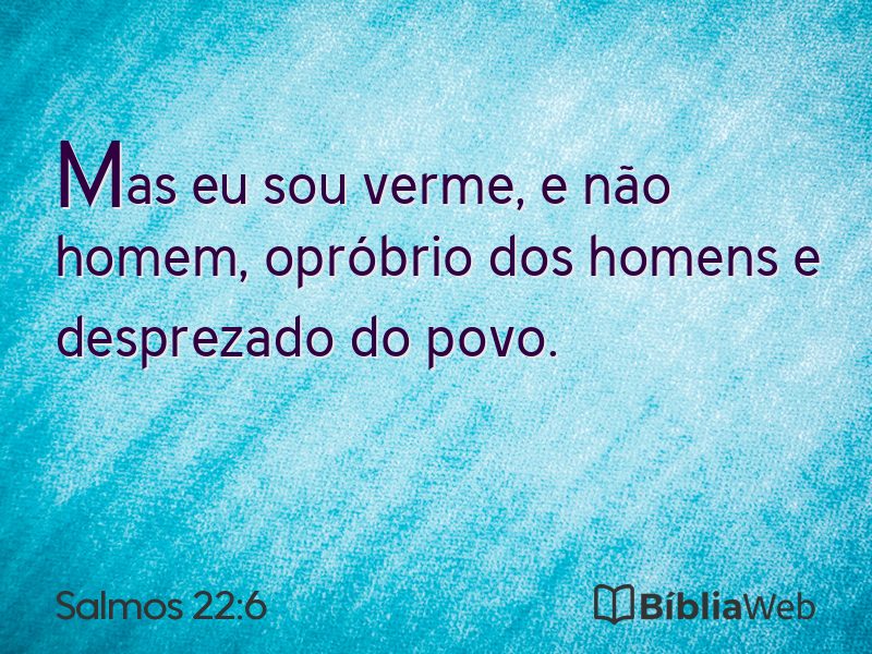Salmos 22:6 em imagem para compartilhar
