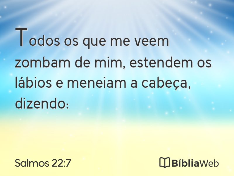 Salmos 22:7 em imagem para compartilhar