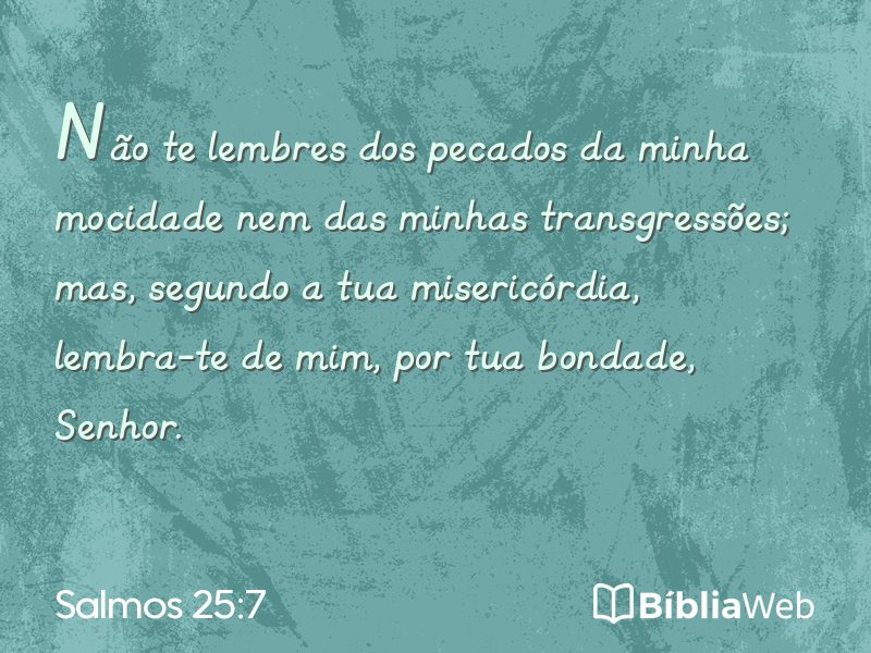 Salmos 25:7 em imagem para compartilhar