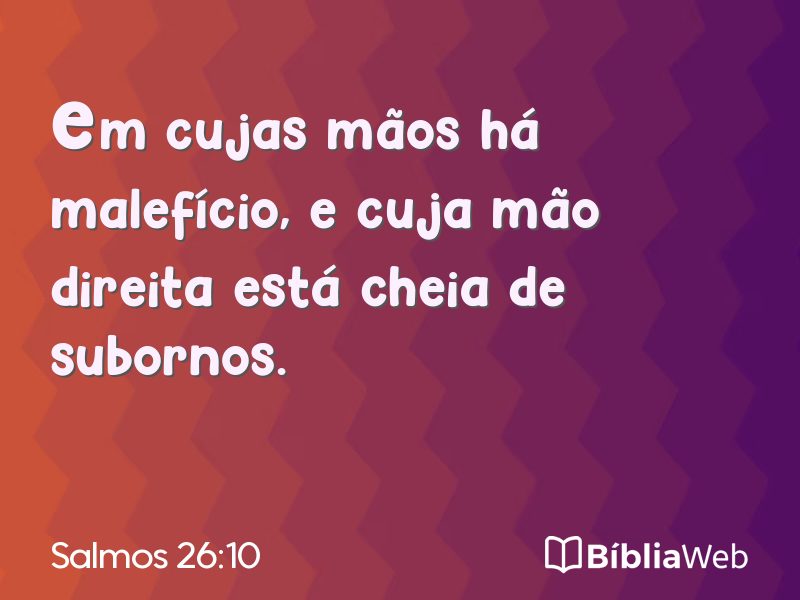 Salmos 26:10 em imagem para compartilhar