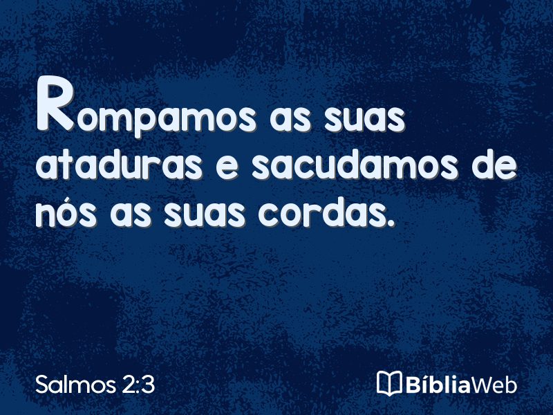 Salmos 2:3 em imagem para compartilhar