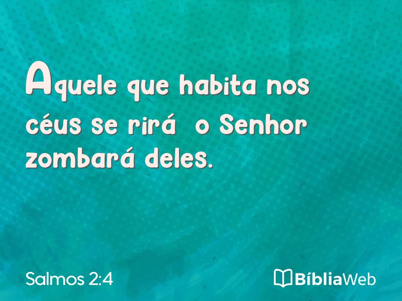 Salmos 2:4 em imagem para compartilhar