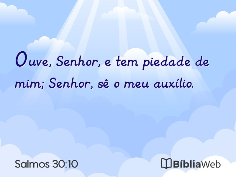 Salmos 30:10 em imagem para compartilhar