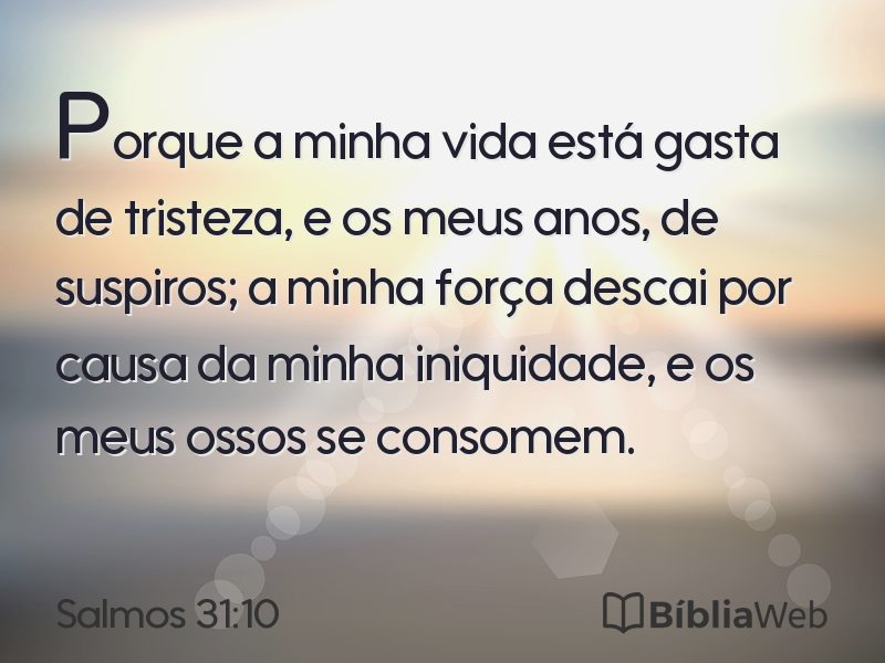 Salmos 31:10 em imagem para compartilhar