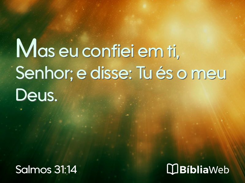 Salmos 31:14 em imagem para compartilhar