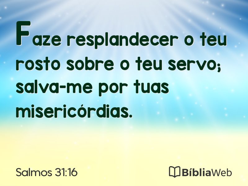 Salmos 31:16 em imagem para compartilhar