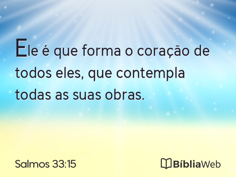 Salmos 33:15 em imagem para compartilhar