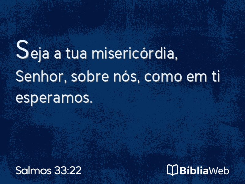 Salmos 33:22 em imagem para compartilhar