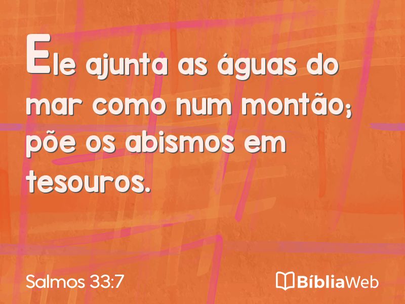 Salmos 33:7 em imagem para compartilhar