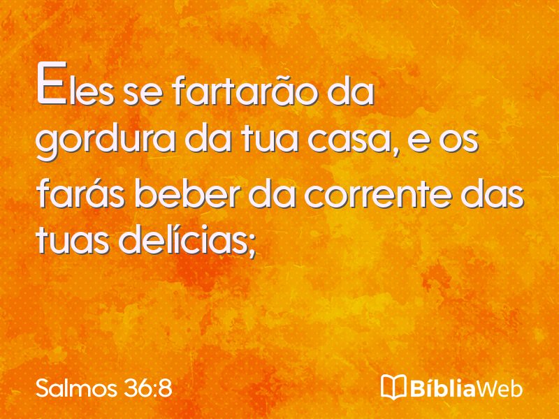 Salmos 36:8 em imagem para compartilhar