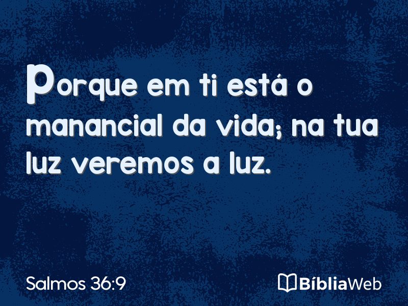 Salmos 36:9 em imagem para compartilhar