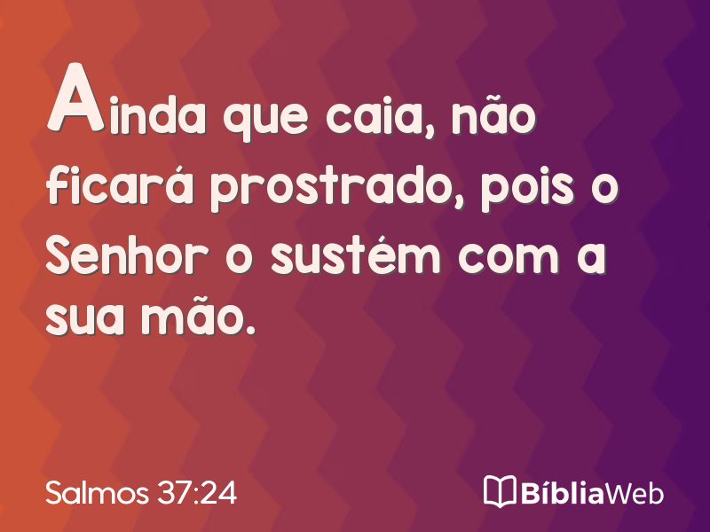 Salmos 37:24 em imagem para compartilhar