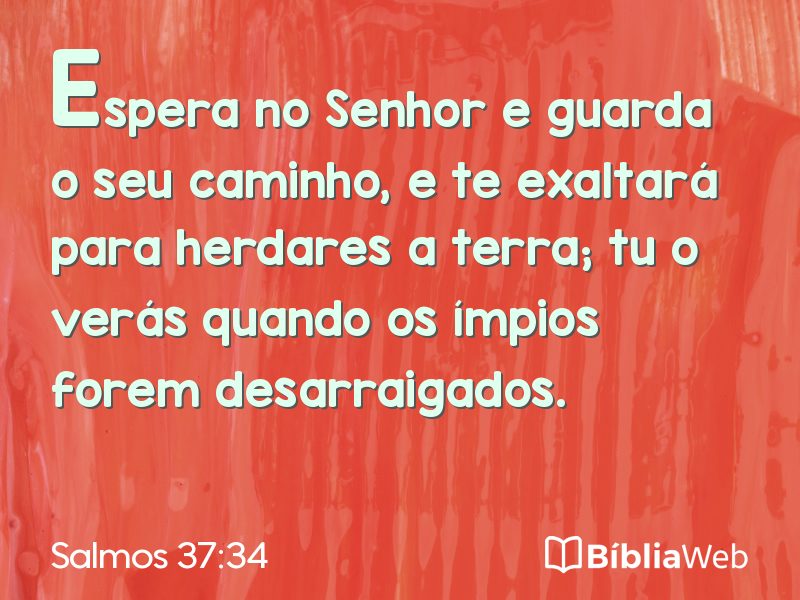 Salmos 37:34 em imagem para compartilhar