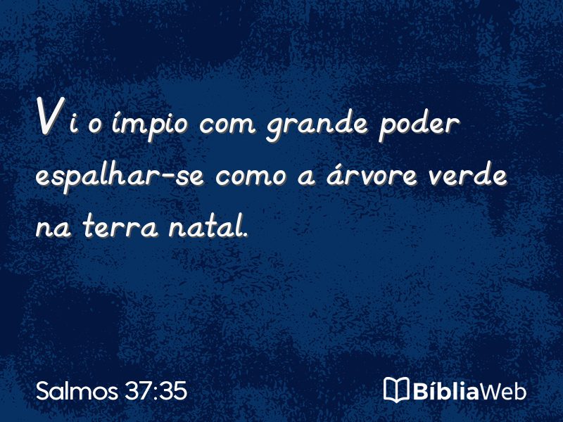 Salmos 37:35 em imagem para compartilhar
