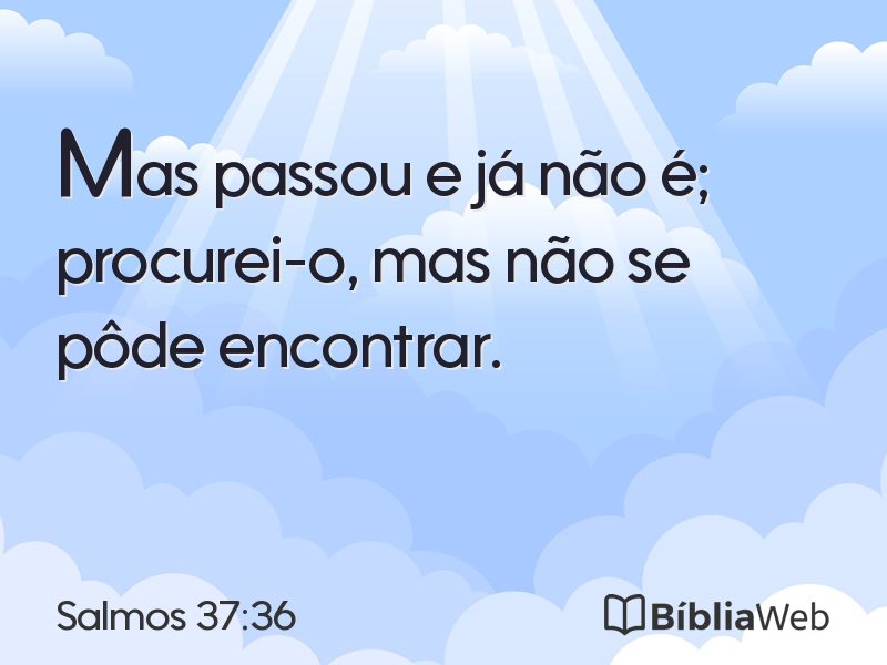 Salmos 37:36 em imagem para compartilhar