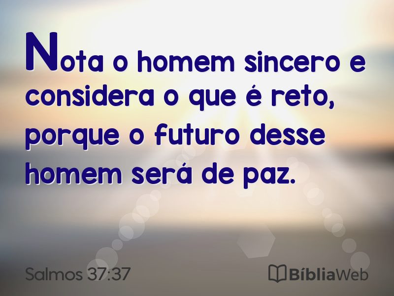 Salmos 37:37 em imagem para compartilhar