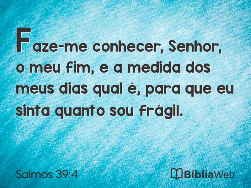 Salmos 39:4 em imagem para compartilhar