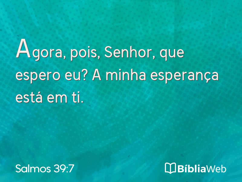 Salmos 39:7 em imagem para compartilhar