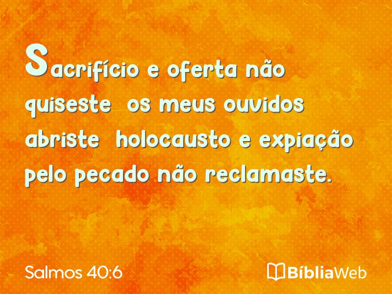 Salmos 40:6 em imagem para compartilhar