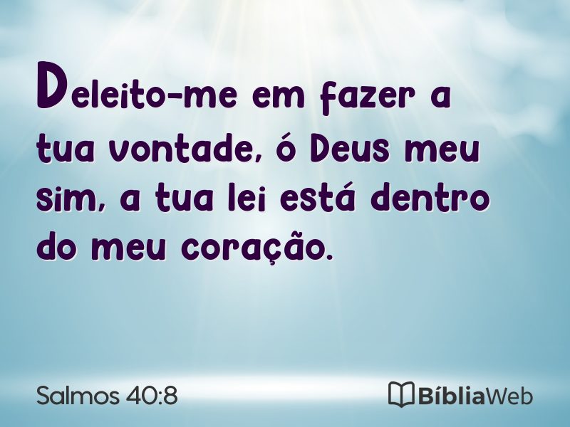 Salmos 40:8 em imagem para compartilhar