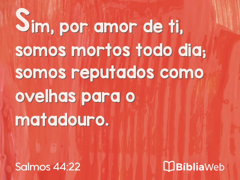 Salmos 44:22 em imagem para compartilhar