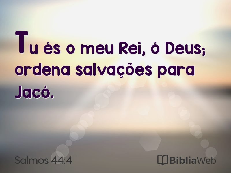 Salmos 44:4 em imagem para compartilhar