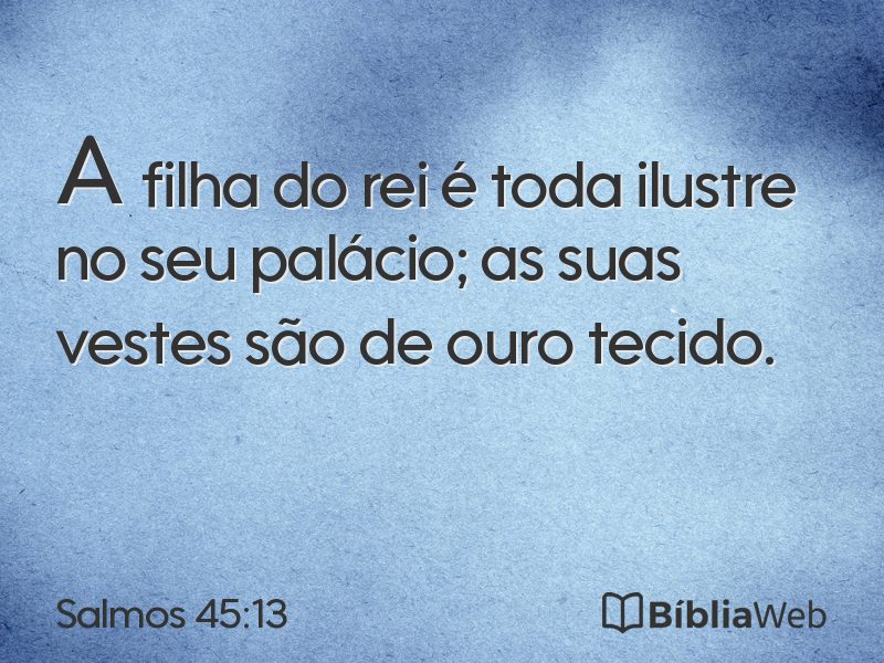Salmos 45:13 em imagem para compartilhar