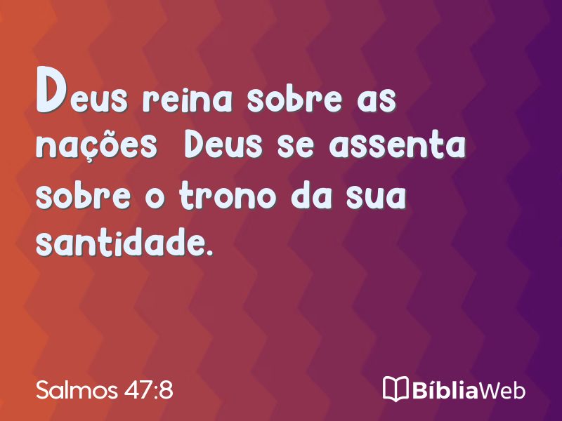 Salmos 47:8 em imagem para compartilhar