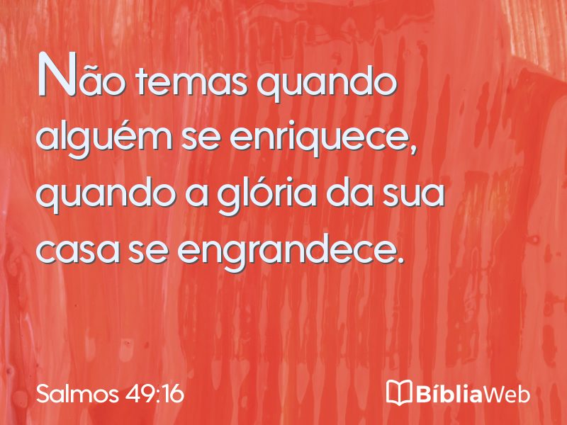 Salmos 49:16 em imagem para compartilhar
