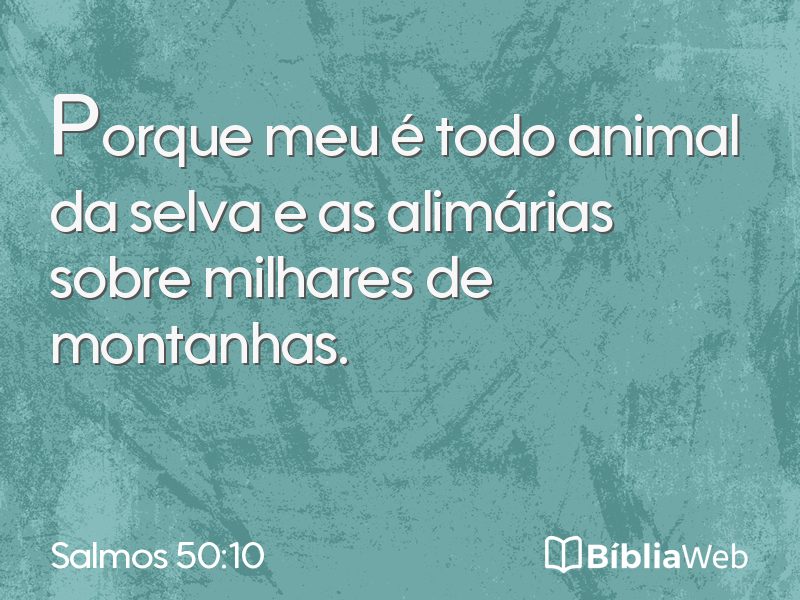 Salmos 50:10 em imagem para compartilhar
