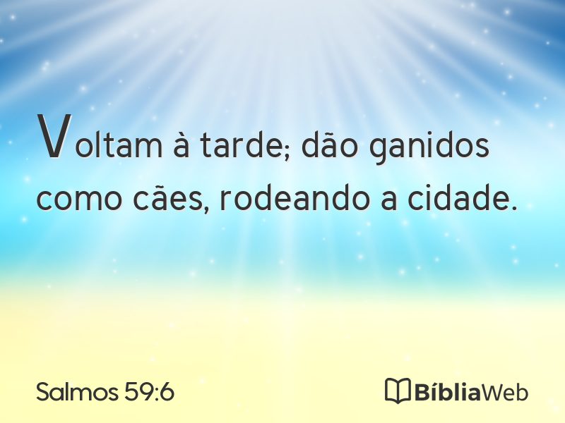 Salmos 59:6 em imagem para compartilhar