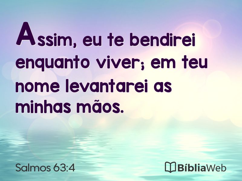 Salmos 63:4 em imagem para compartilhar