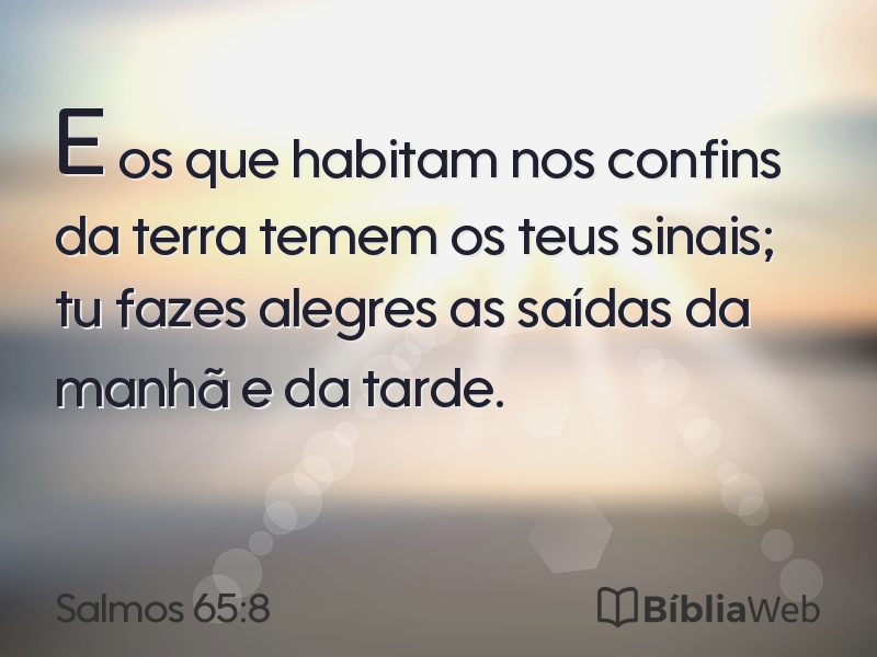 Salmos 65:8 em imagem para compartilhar