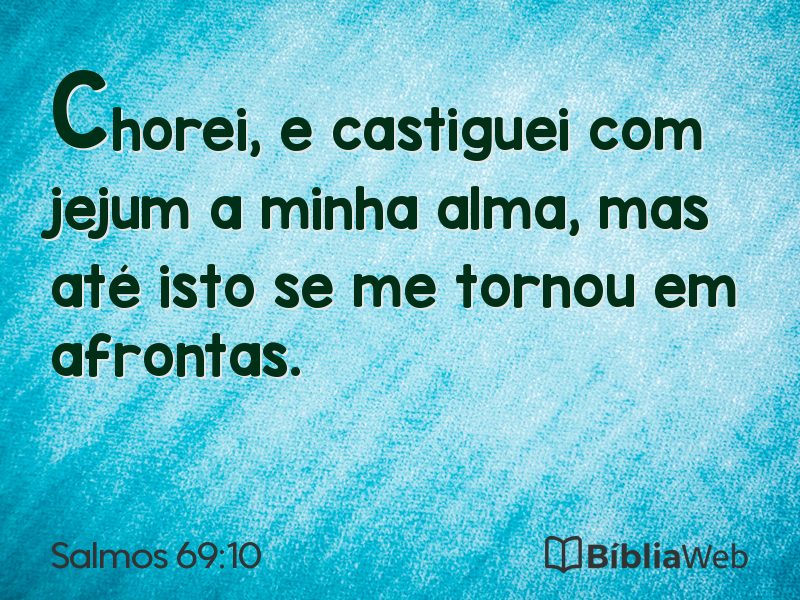 Salmos 69:10 em imagem para compartilhar