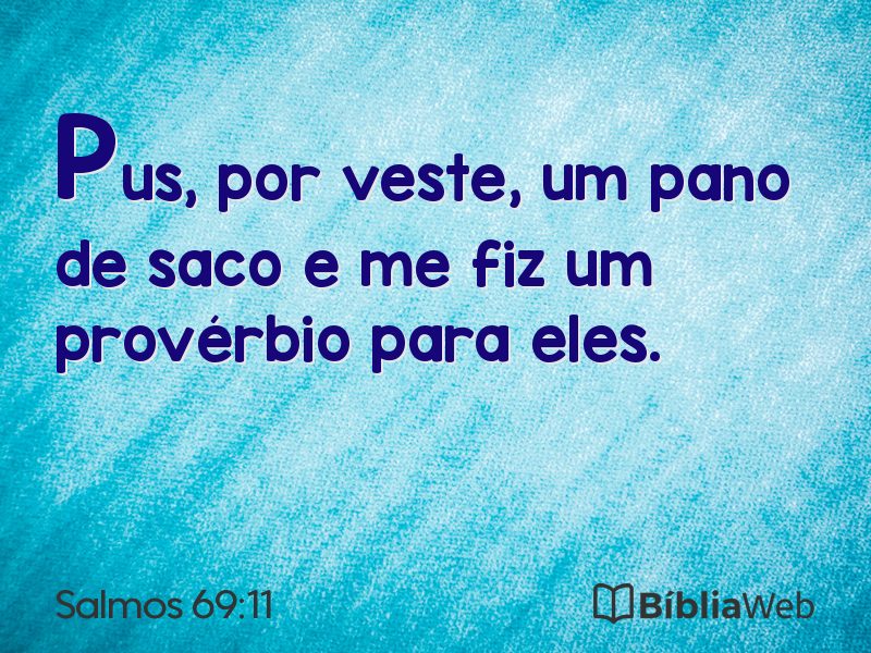 Salmos 69:11 em imagem para compartilhar