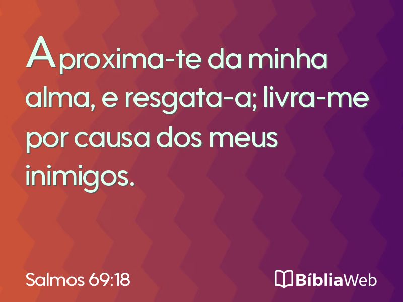 Salmos 69:18 em imagem para compartilhar