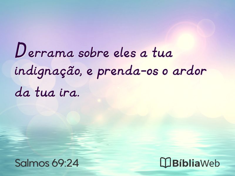 Salmos 69:24 em imagem para compartilhar