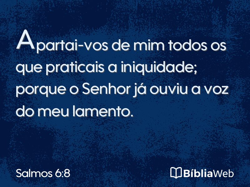 Salmos 6:8 em imagem para compartilhar