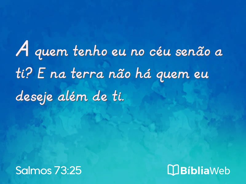 Salmos 73:25 em imagem para compartilhar