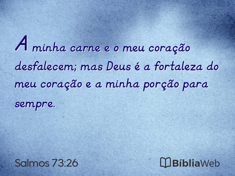 Salmos 73:26 em imagem para compartilhar